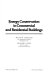 Energy conservation in commercial and residential buildings /