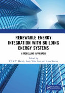 Renewable Energy Integration with Building Energy Systems : A Modelling Approach.