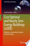 Cost optimal and nearly zero-energy buildings (nZEB) : definitions, calculation principles and case studies /