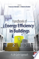 Handbook of energy efficiency in buildings : a life cycle approach /