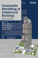 Sustainable retrofitting of commercial buildings : warm climates /