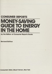 Consumer reports money-saving guide to energy in the home /