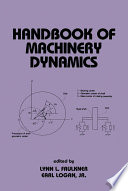 Handbook of machinery dynamics /