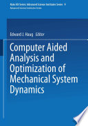 Computer aided analysis and optimization of mechanical system dynamics /