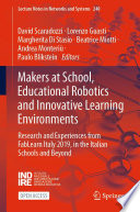 Makers at School, Educational Robotics and Innovative Learning Environments : Research and Experiences from FabLearn Italy 2019, in the Italian Schools and Beyond /