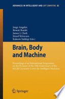 Brain, body and machine : proceedings of an International Symposium on the Occasion of the 25th Anniversary of the McGill University Centre for Intelligent Machines /