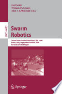 Swarm robotics : second SAB 2006 international workshop, Rome, Italy, September 30-October 1, 2006 : revised selected papers /