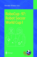 RoboCup-97 : robot soccer World Cup I /