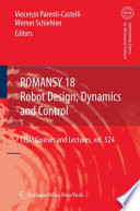 Romansy 18 : Robot design, dynamics and control :  proceedings of the eighteenth CISM-IFToMM Symposium /