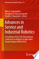 Advances in Service and Industrial Robotics : Proceedings of the 27th International Conference on Robotics in Alpe-Adria Danube Region (RAAD 2018) /