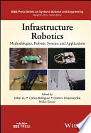 Infrastructure robotics : methodologies, robotic systems and applications /