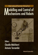 International summer school on modelling and control of mechanisms and robots : Bertinoro, Italy, 22-26 July 1996 /