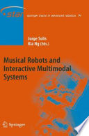 Musical robots and interactive multimodal systems /