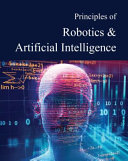 Principles of robotics & artificial intelligence /