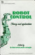 Robot control : theory and applications /