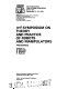 Proceedings : 3rd Symposium on Theory and Practice of Robots and Manipulators : third international CISM-IFToMM symposium, Udine Italy, September 12-15, 1978 /