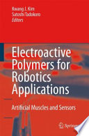 Electroactive polymers for robotic applications : artificial muscles and sensors /