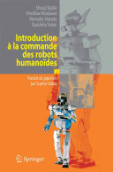 Introduction à la commande des robots humanoïdes : De la modélisation à la génération du mouvement /