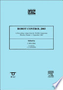 Robot control 2003 (SYROCO '03) : a proceedings volume from the 7th IFAC Symposium, Wrocław, Poland, 1-3 September 2003 /