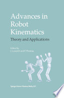 Advances in robot kinematics : theory and applications /