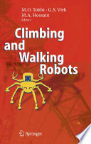 Climbing and walking robots : proceedings of the 8th International Conference on Climbing and Walking Robots and the support technologies for mobile machines (CLAWAR 2005) /