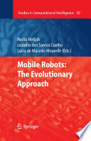 Mobile robots : the evolutionary approach /