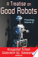 A treatise on good robots /