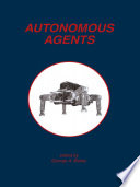 Autonomous agents /