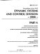 Proceedings of the ASME Dynamic Systems and Control Division--2004 : presented at 2004 ASME International Mechanical Engineering Congress and Exposition : November 13-19, 2004, Anaheim, California, USA /