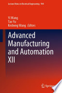 Advanced Manufacturing and Automation XII /