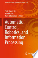 Automatic Control, Robotics, and Information Processing /
