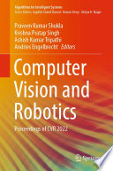 Computer Vision and Robotics : Proceedings of CVR 2022 /