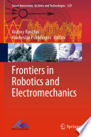 Frontiers in Robotics and Electromechanics /