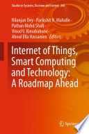 Internet of Things, Smart Computing and Technology: A Roadmap Ahead /