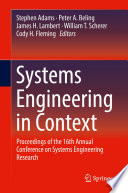 Systems Engineering in Context : Proceedings of the 16th Annual Conference on Systems Engineering Research /