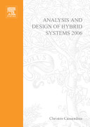 Analysis and design of hybrid systems 2006 : a proceedings volume from the 2nd IFAC Conference, 7-9 June, 2006, Alghero, Italy /