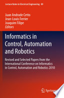 Informatics in control, automation and robotics : revised and selected papers from the International Conference on Informatics in Control, Automation and Robotics 2010 /
