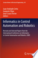 Informatics in control automation and robotics : revised and selected papers from the International Conference on Informatics in Control Automation and Robotics 2009 /