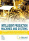 Intelligent production machines and systems : 2nd I*PROMS Virtual Conference, 3-14 July 2006 /