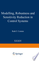 Modelling, robustness, and sensitivity reduction in control systems /