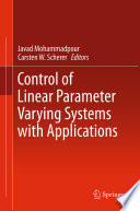Control of linear parameter varying systems with applications /