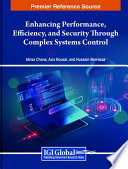Enhancing performance, efficiency, and security through complex systems control /