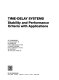 Time-delay systems : stability and performance criteria with applications /