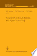 Adaptive control, filtering, and signal processing /