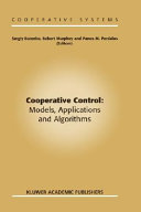 Cooperative control : models, applications, and algorithms /