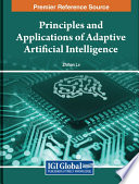 Principles and applications of adaptive artificial intelligence /