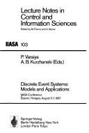 Discrete event systems, models and applications : IIASA Conference, Sopron, Hungary, August 3-7, 1987 /