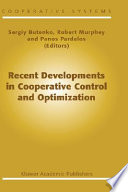 Recent developments in cooperative control and optimization /