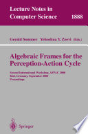 Algebraic frames for the perception-action cycle : second international workshop, AFPAC 2000, Kiel, Germany, September 10-11, 2000 : proceedings /