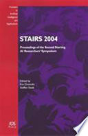 Stairs 2004 : proceedings of the Second Starting AI Researchers' Symposium /